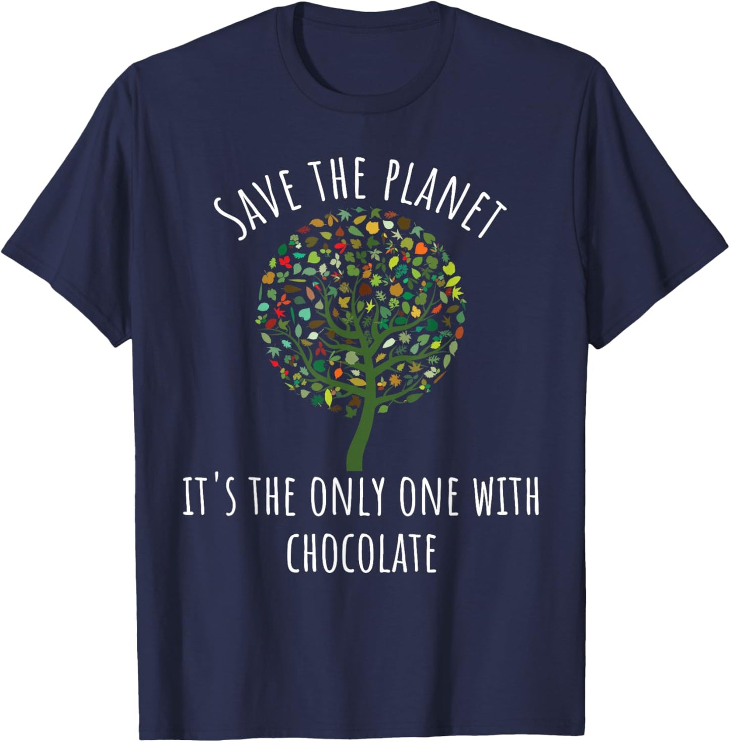 Save the Planet - It's the Only One with Chocolate T-Shirt - T-Shirt | Navy