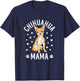 Chihuahua Mama Cute Dog Mom Puppy Women Girls T-Shirt - T-Shirt | Navy