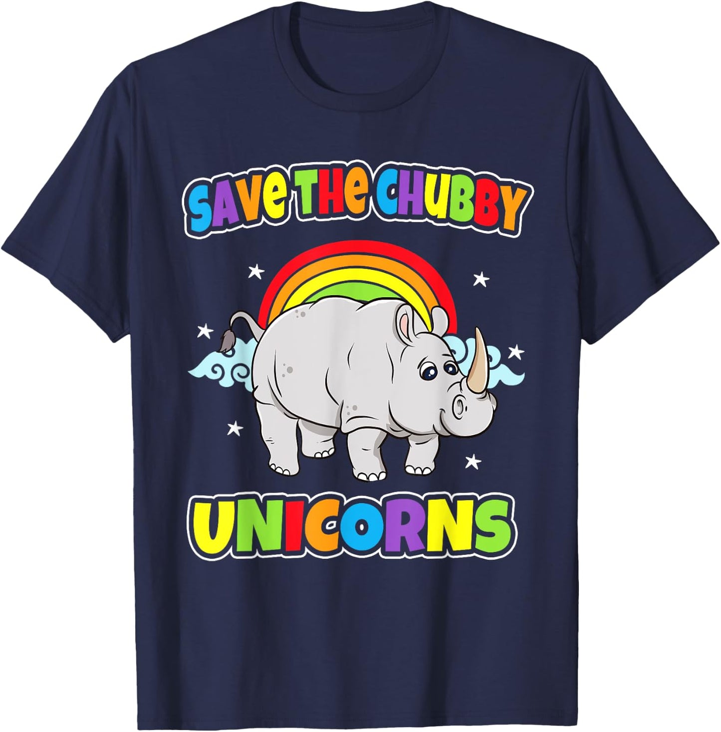 Save The Chubby Unicorns Rhinos Funny Quotes Humor Sayings T-Shirt - T-Shirt | Navy