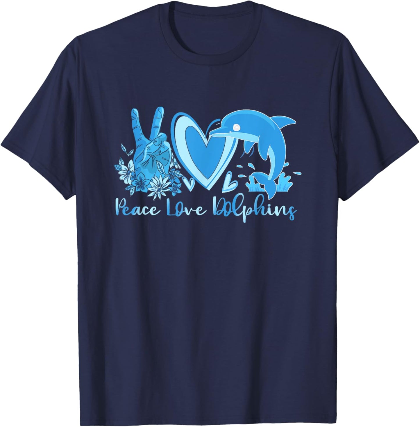 Peace Love Dolphins Funny Dolphin Lover Peaceful Animal T-Shirt - T-Shirt | Navy