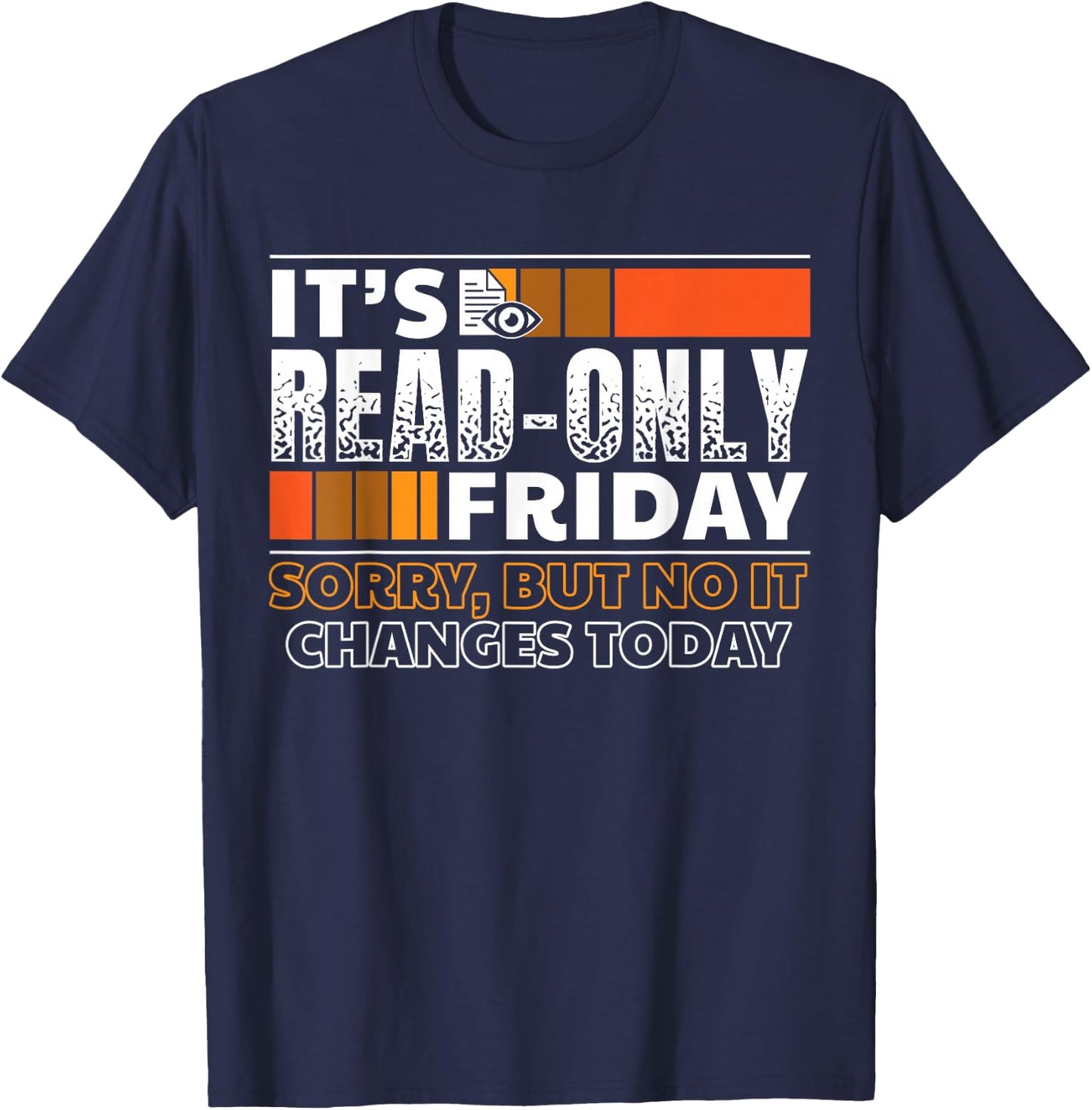 It's Read-Only Friday | Software Developer Gift T-Shirt - T-Shirt | Navy