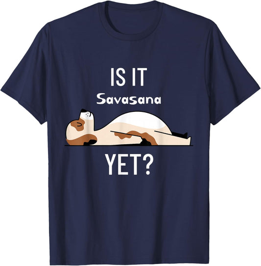 Is It Savasana Yet Yoga Funny Dog Yoga Women T-Shirt - T-Shirt | Navy