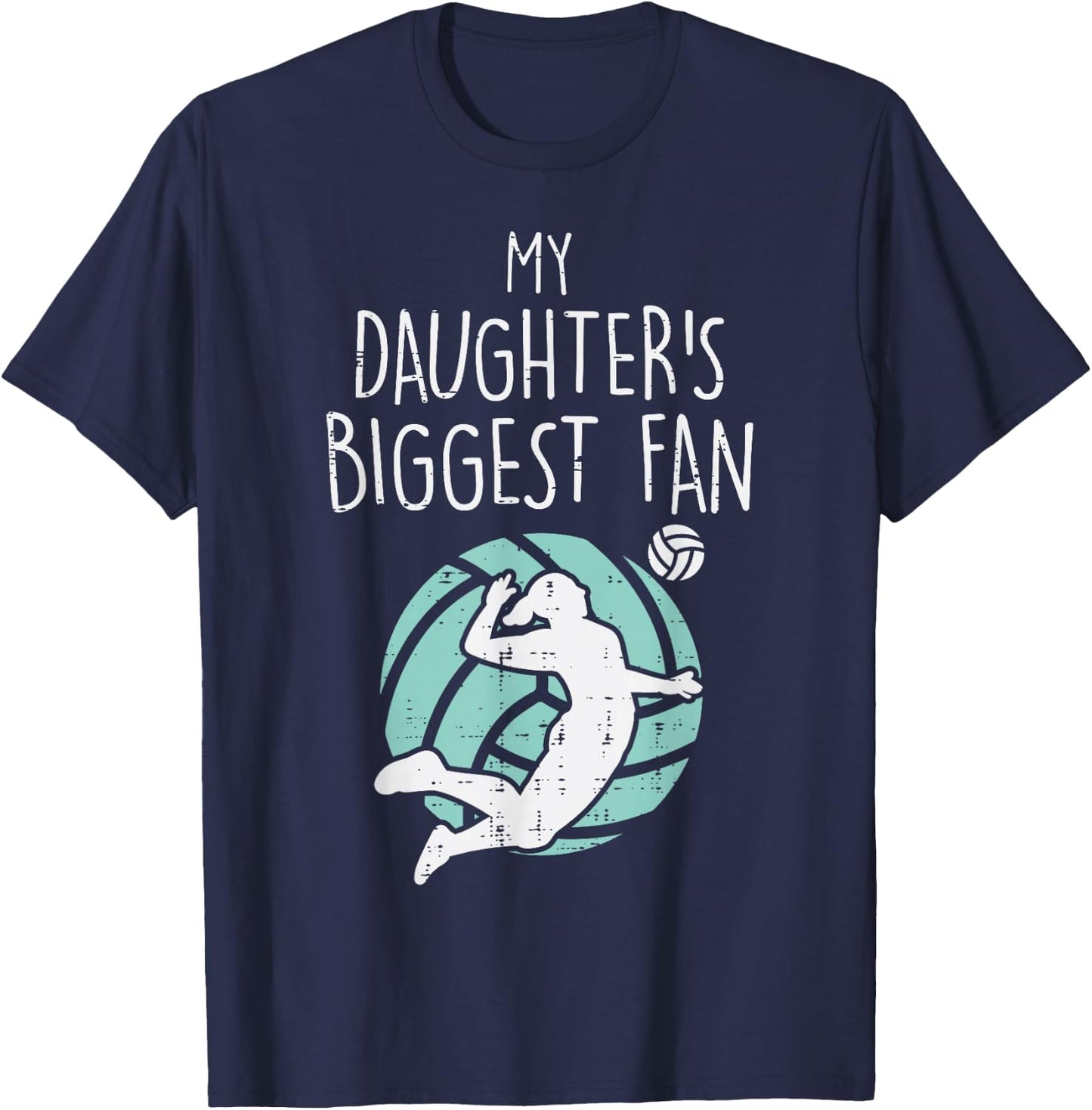 My Daughters Biggest Fan Volleyball Family Mom Dad Men Women T-Shirt - T-Shirt | Navy