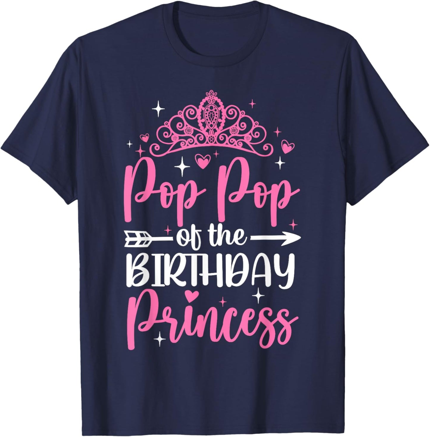 Pop Pop Of The Birthday Princess Bday Girl Kid Cute Family T-Shirt - T-Shirt | Navy