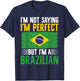 Im not saying im perfect but im a Brazilian T-Shirt - T-Shirt | Navy
