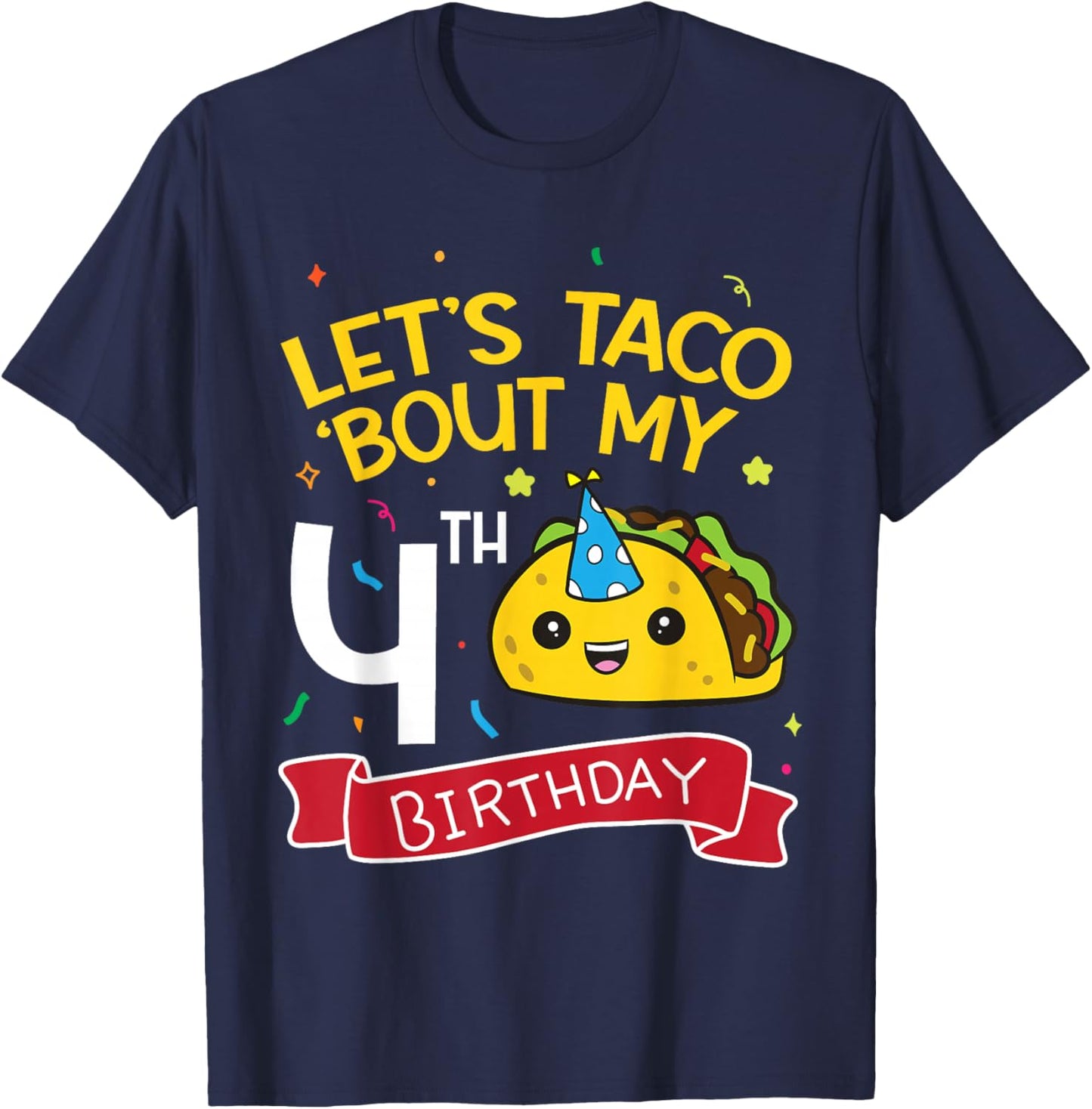 Lets Taco Bout My 4th Birthday T-Shirt - T-Shirt | Navy