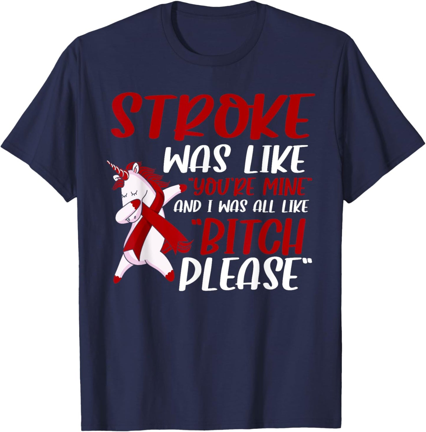Funny Stroke Survivor Stroke recovery T-Shirt - T-Shirt | Navy