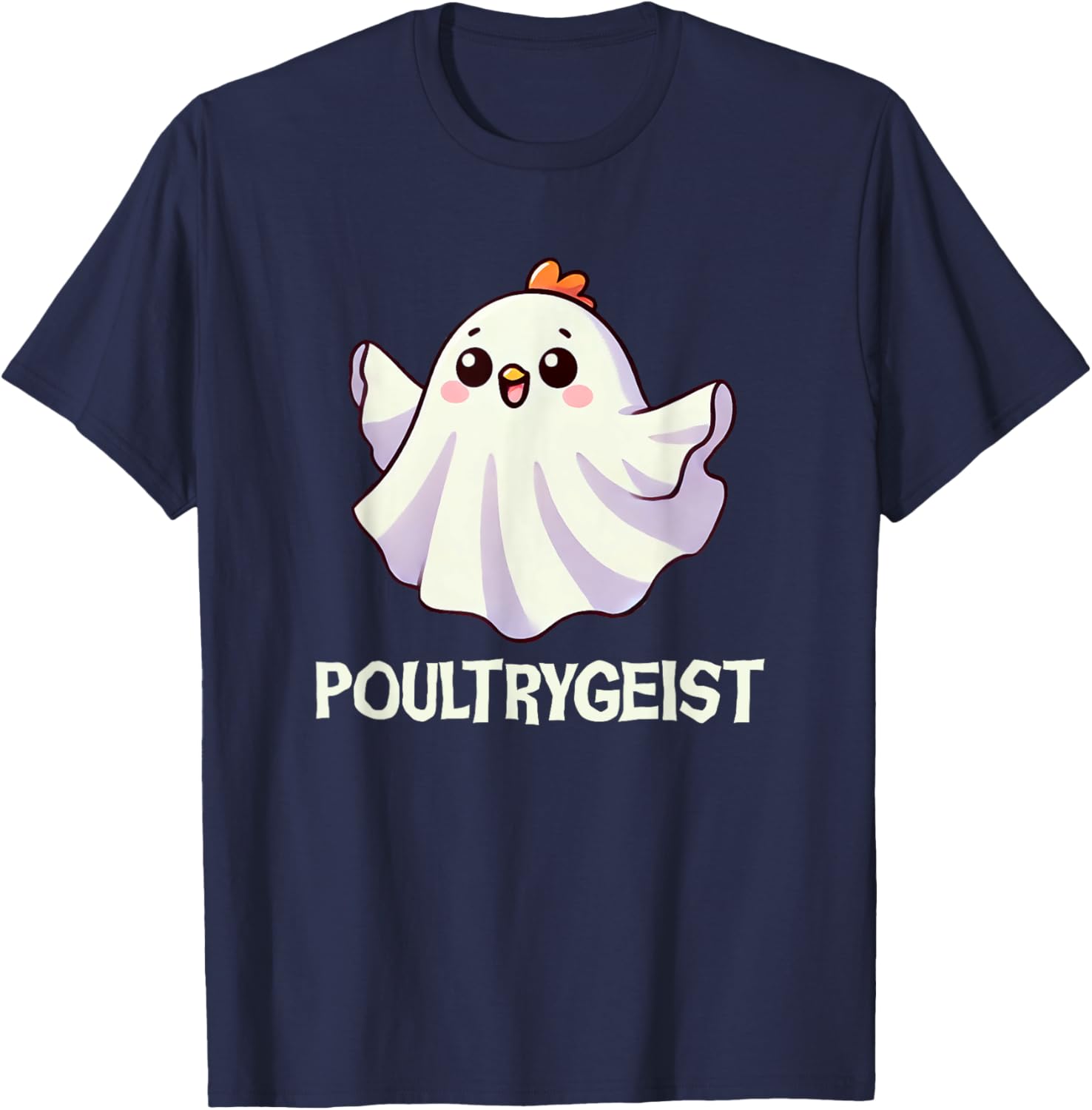 "Poultrygeist" Funny Spooky Cute Boo Chicken Ghost Pun T-Shirt - T-Shirt | Navy