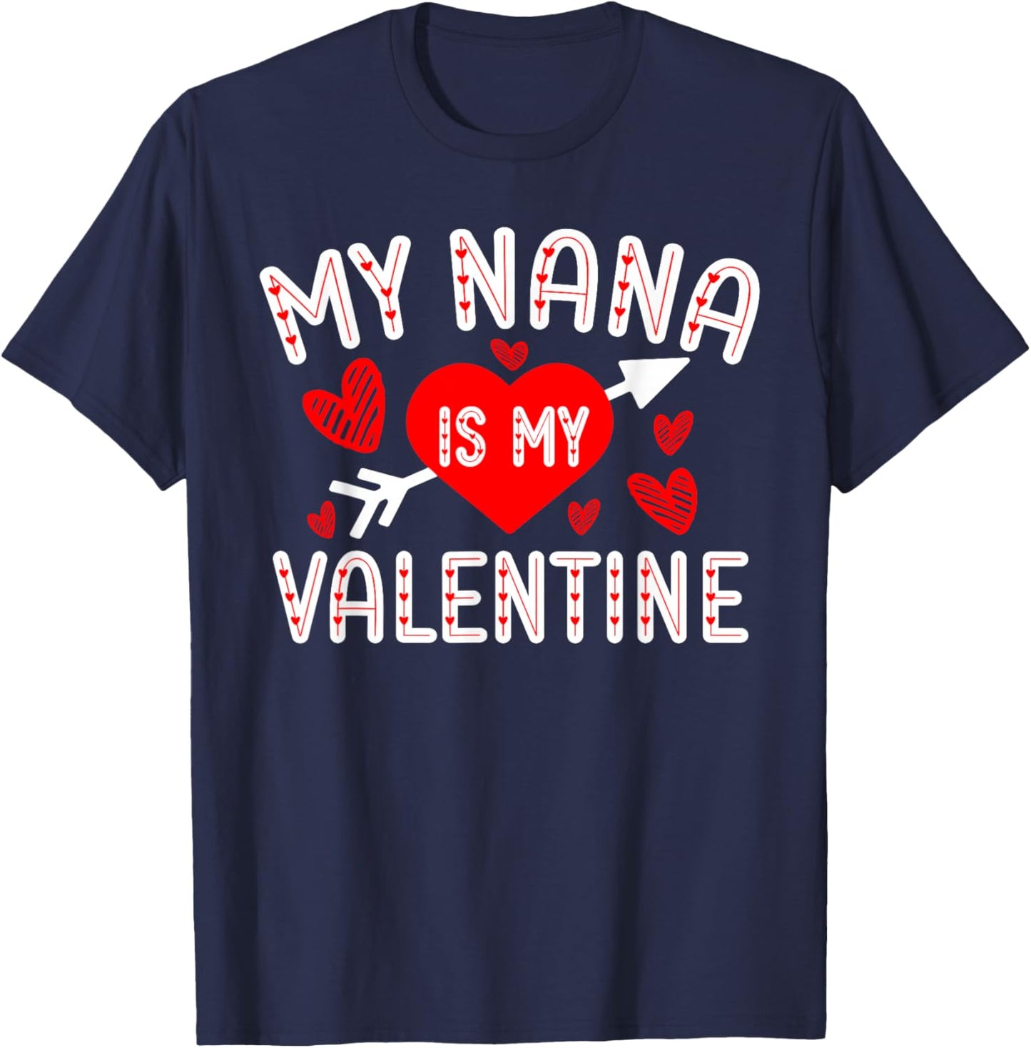 My Nana Is My Valentine Cute Heart Valentine's Day T-Shirt - T-Shirt | Navy