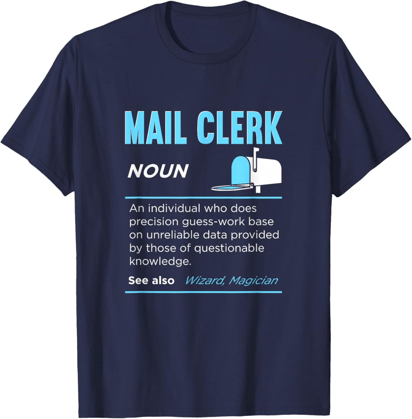 Postal Service Mail Carrier Postman Mail Delivery Post Office Job Funny Mail Clerk Definition Postal Worker T-Shirt - T-Shirt | Navy