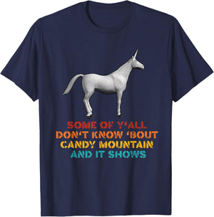 Some Of Y'all Don't Know Bout Candy Mountain Quote T-Shirt - T-Shirt | Navy