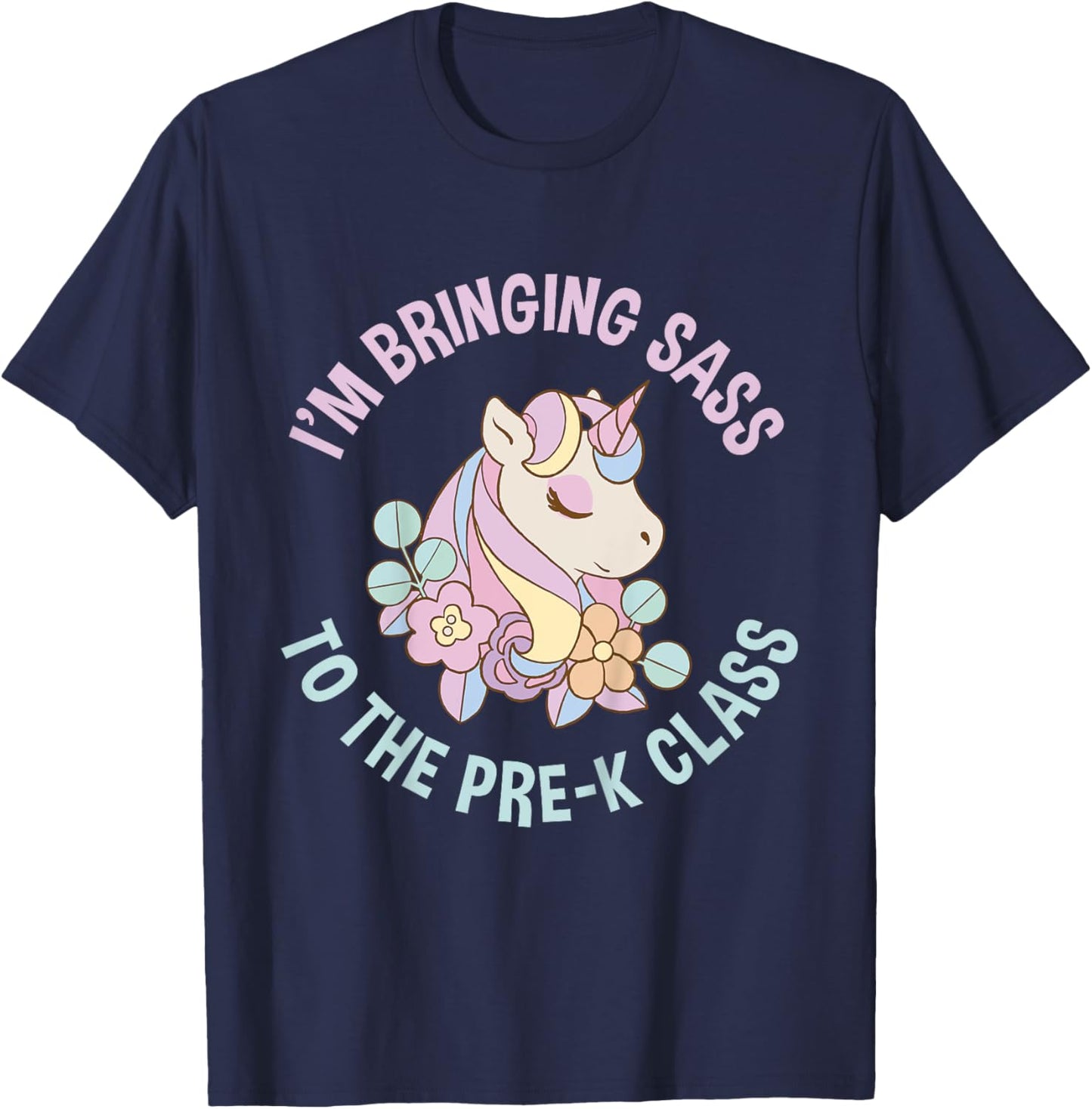 Im bringing Sass to the Pre K Class Cute Unicorn Pre School T-Shirt - T-Shirt | Navy