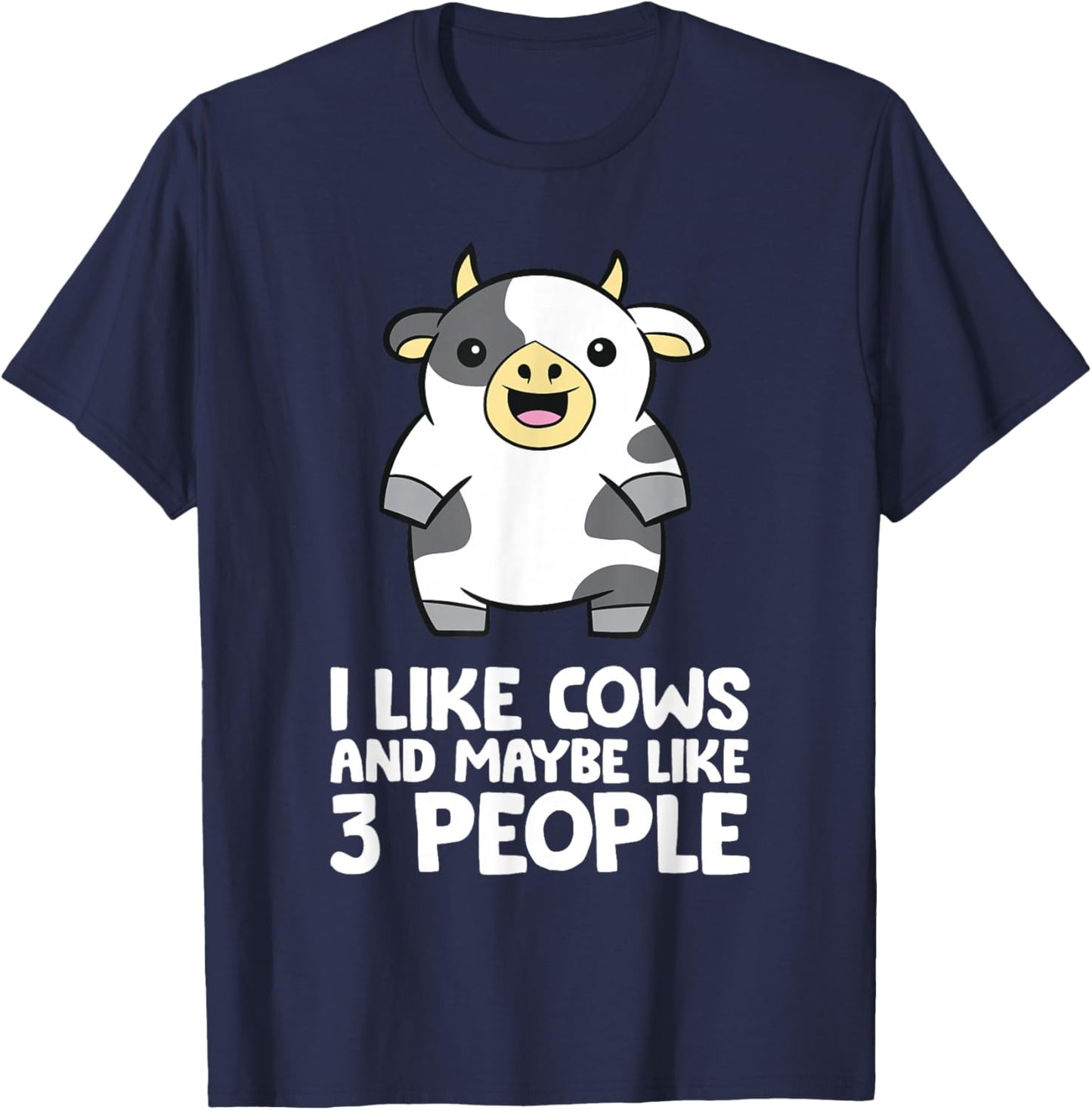 I Like Cows And Maybe Like 3 People Funny Cow T-Shirt - T-Shirt | Navy