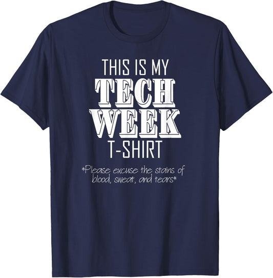 This Is My Tech Week Acting Musical Theatre Theater T-Shirt - T-Shirt | Navy