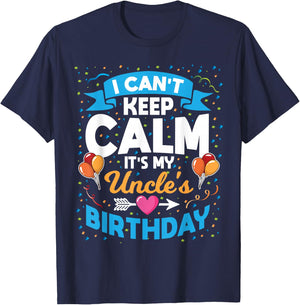 I Can't Keep Calm It's My Uncle Birthday T-Shirt - T-Shirt | Navy
