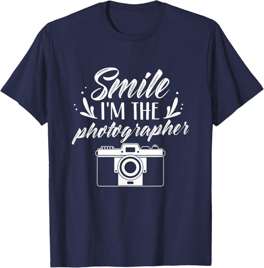 Smile I'm The Photographer Photographers Photography Camera T-Shirt - T-Shirt | Navy