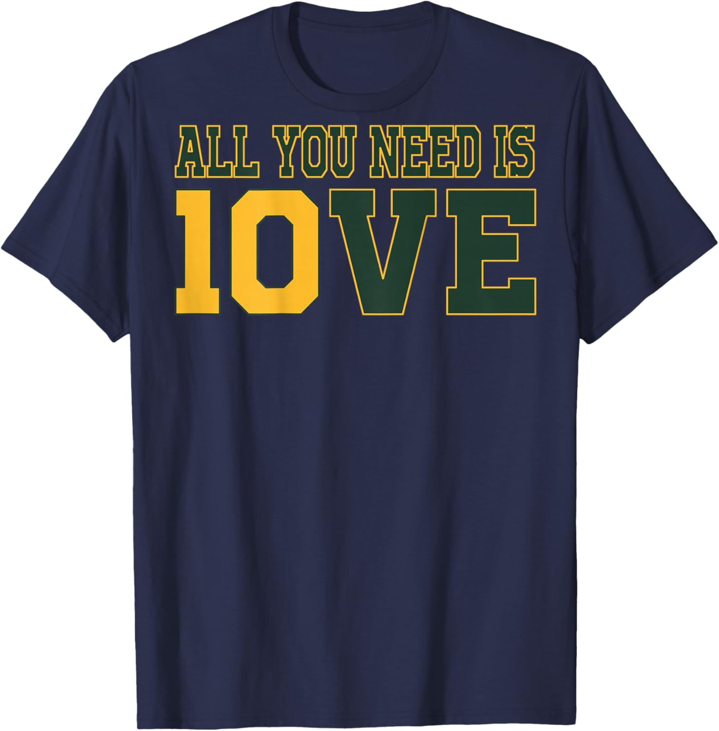 All You Need Is 10ve Love (on back) T-Shirt - T-Shirt | Navy