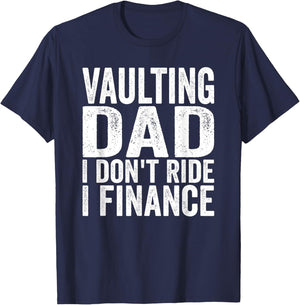 Horse Vaulter Vaulting Dad I don't ride Vaulting Horses T-Shirt - T-Shirt | Navy