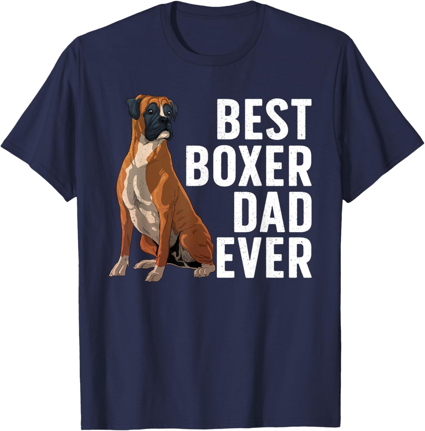 Best Boxer Dog Design Dad Pet Animal Boxer Dog Lover T-Shirt - T-Shirt | Navy