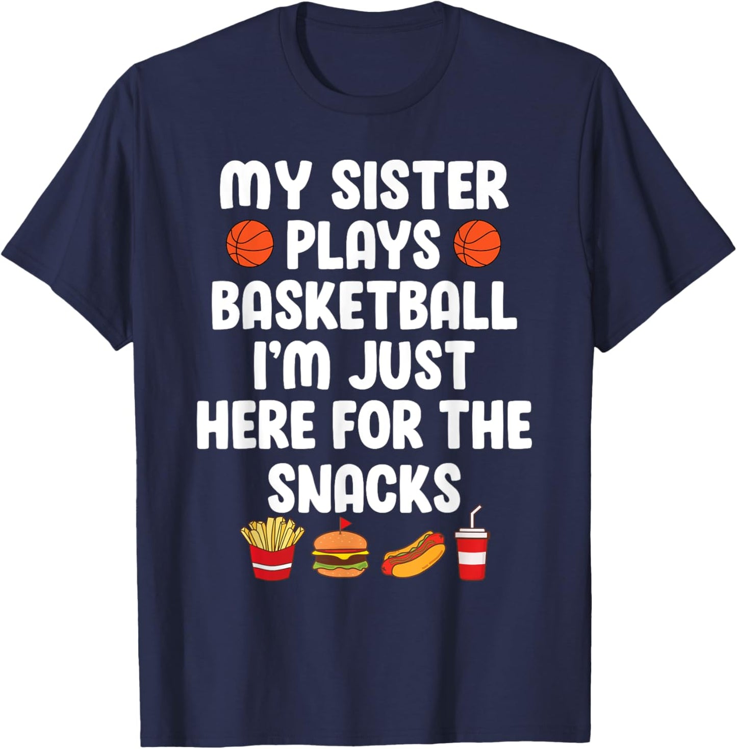 My Sister Plays Basketball Sister Of A Basketball Player T-Shirt - T-Shirt | Navy