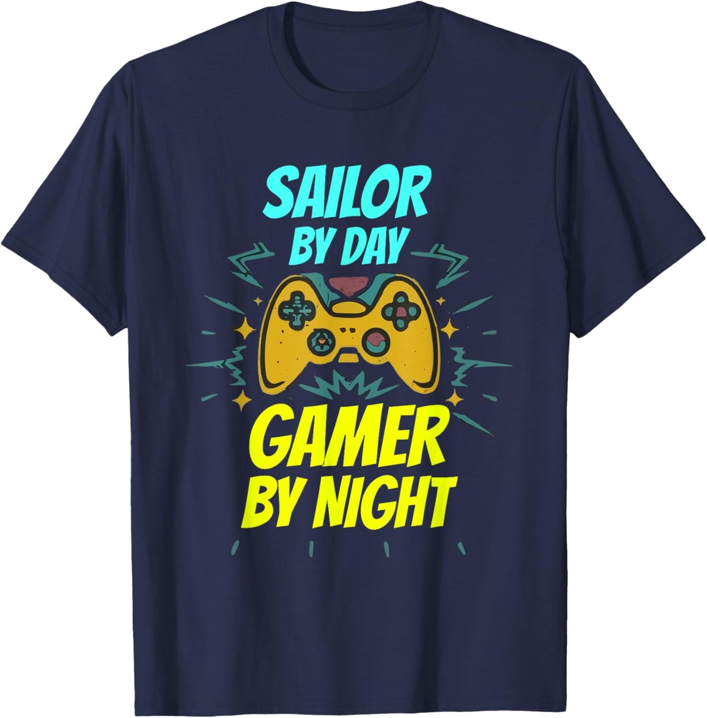 Sailor By Day Gamer By Night Funny Sailor Gaming T-Shirt - T-Shirt | Navy