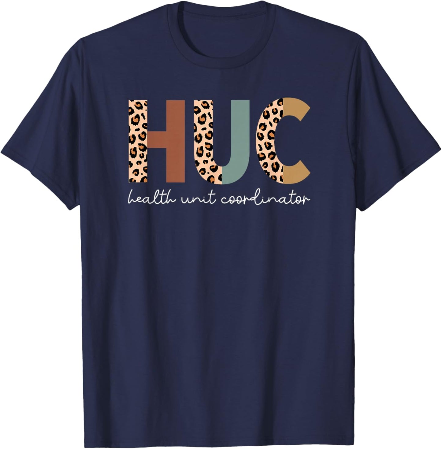 Health Unit Coordinator Appreciation T-Shirt - T-Shirt | Navy
