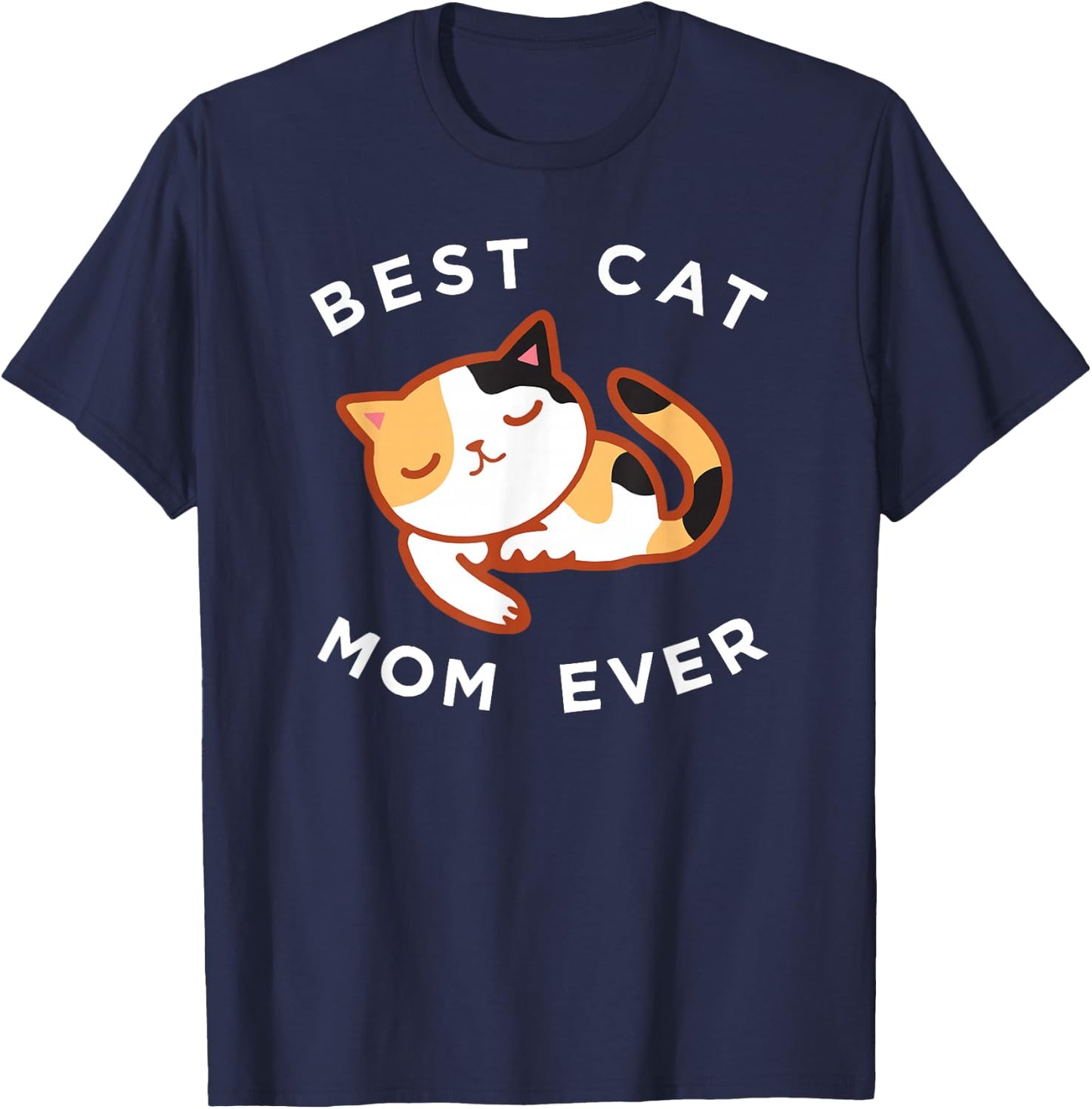 Calico Cat Mom Shirt, Best Kitty Mother Ever Gift T-Shirt - T-Shirt | Navy