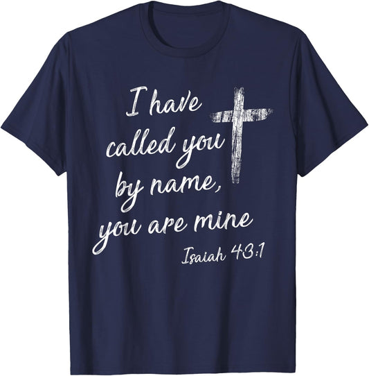 I Have Called You By Name Isaiah 43:1 White Print T-Shirt - T-Shirt | Navy