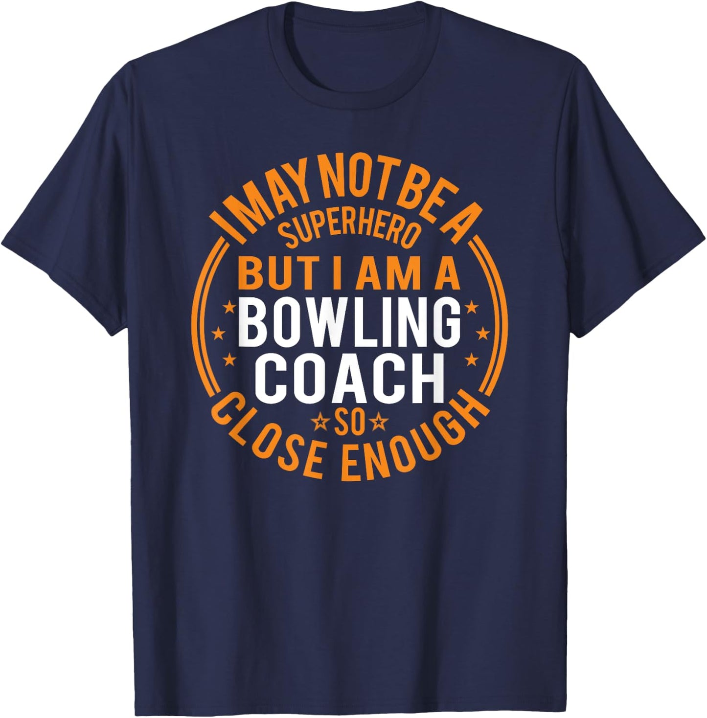 Not Superhero Bowling Coach - Funny Bowling Coach T-Shirt - T-Shirt | Navy