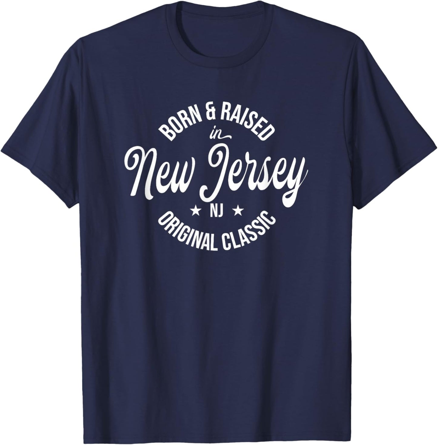 Born and Raised in New Jersey T-Shirt - T-Shirt | Navy