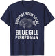 Funny Support Your Local Bluegill Fisherman Fishing Pan Fish T-Shirt - T-Shirt | Navy