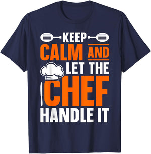 Keep Calm And Let The Chef Handle It - Cook T-Shirt - T-Shirt | Navy