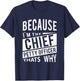 Because I'm The Chief Petty Officer CPO - That's Why NCO T-Shirt - T-Shirt | Navy