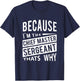 Because I'm The Chief Master Sergeant CMSgt - That's Why NCO T-Shirt - T-Shirt | Navy