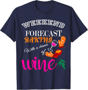 Weekend Forecast Baking With a Chance of Wine Funny Culinary T-Shirt - T-Shirt | Navy