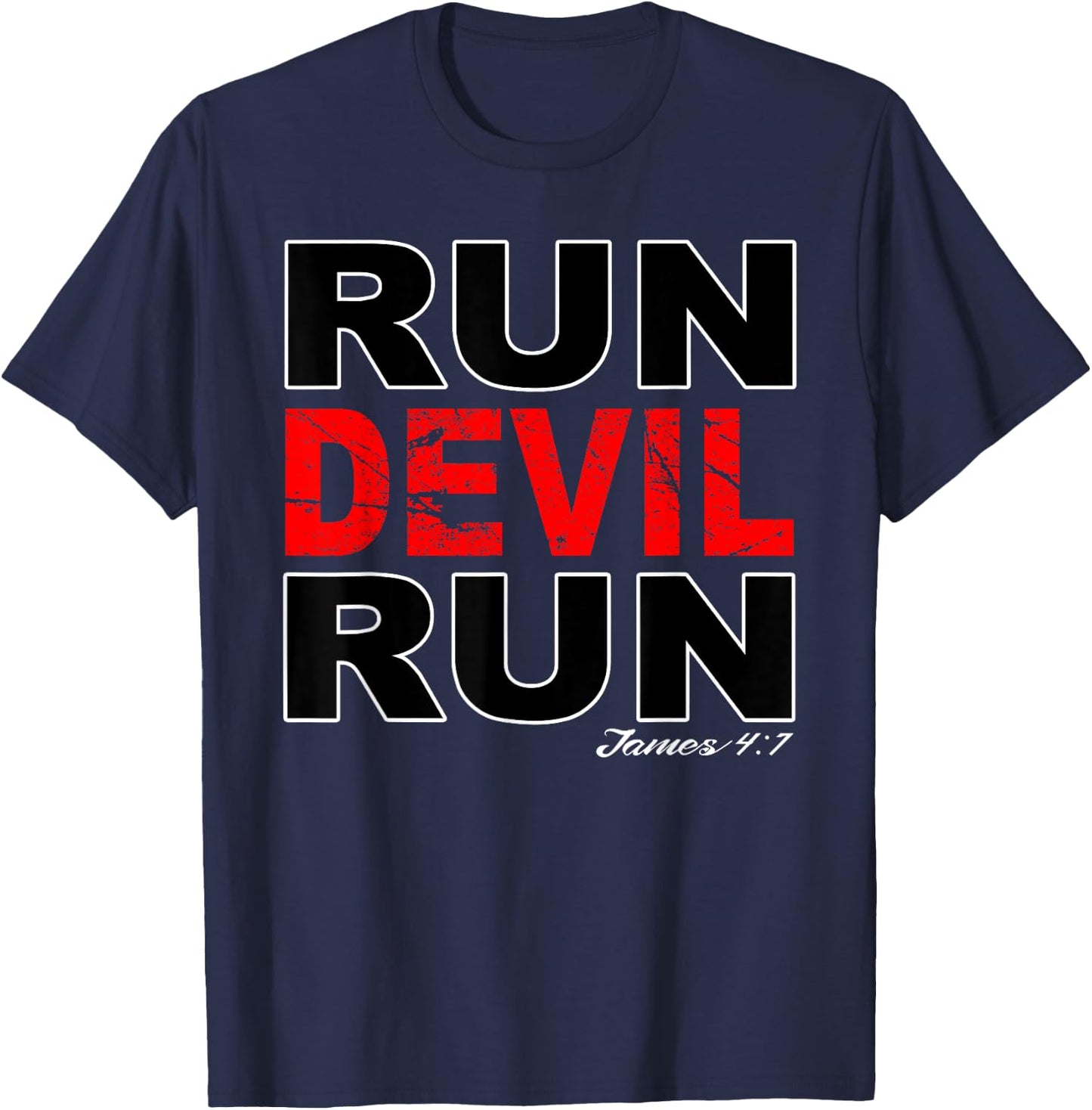 Run Devil Run James 4:7 Bible Verse T-Shirt - T-Shirt | Navy