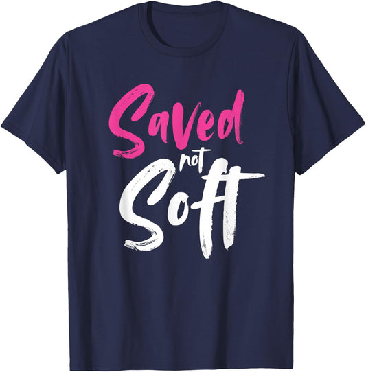 Saved Not Soft, Saved By Grace, Jesus, Christian, Pink T-Shirt - T-Shirt | Navy