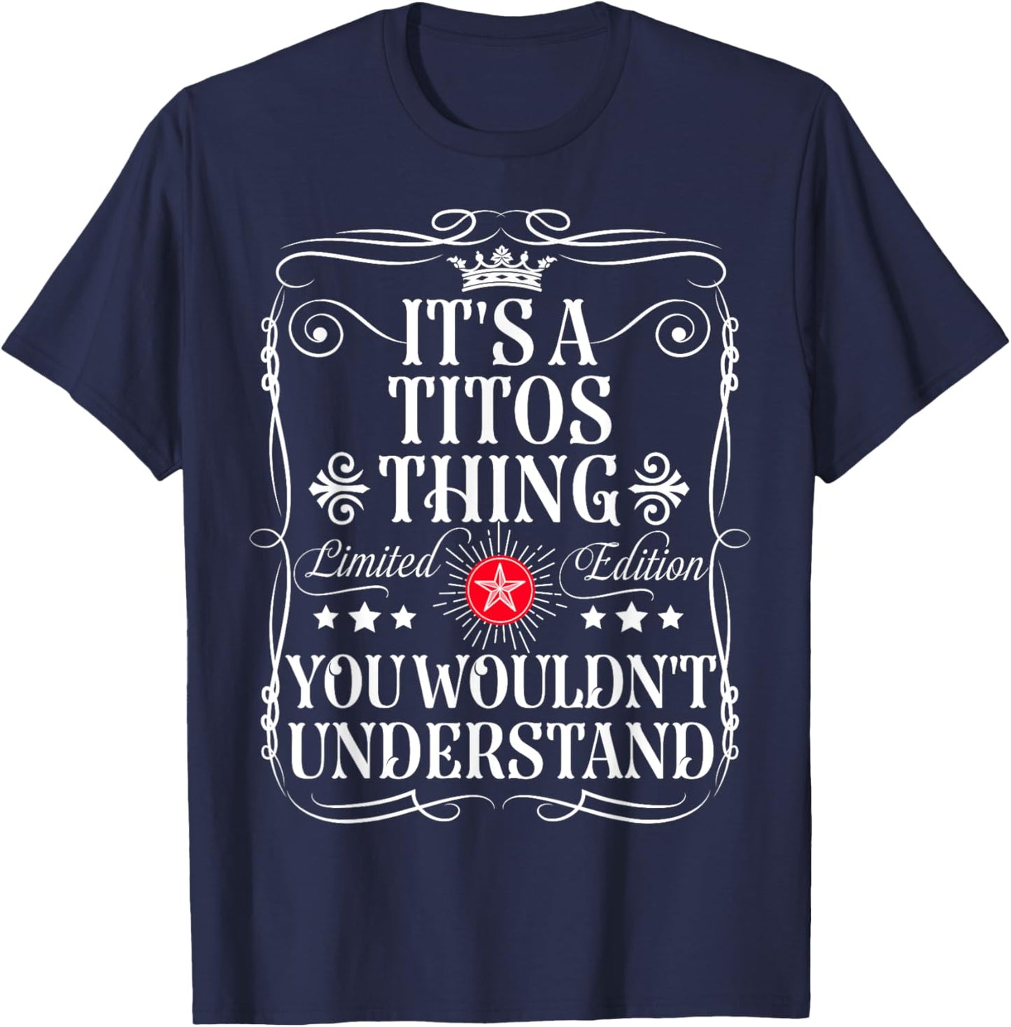 Titos Name Its A Titos Thing You Wouldn't Understand T-Shirt - T-Shirt | Navy