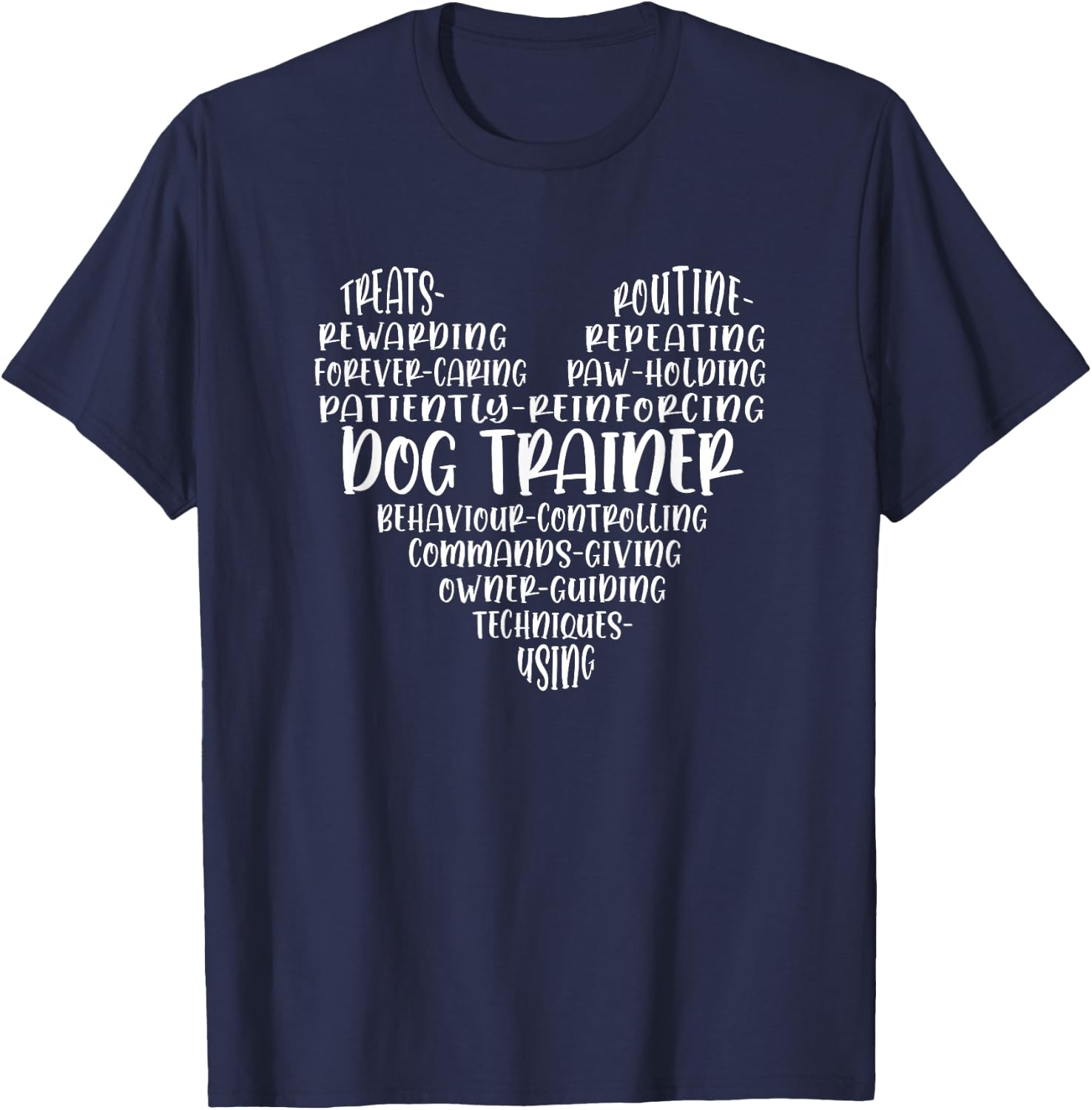 Proud Dog Trainer Qualities Dog Training Heart Shape T-Shirt - T-Shirt | Navy
