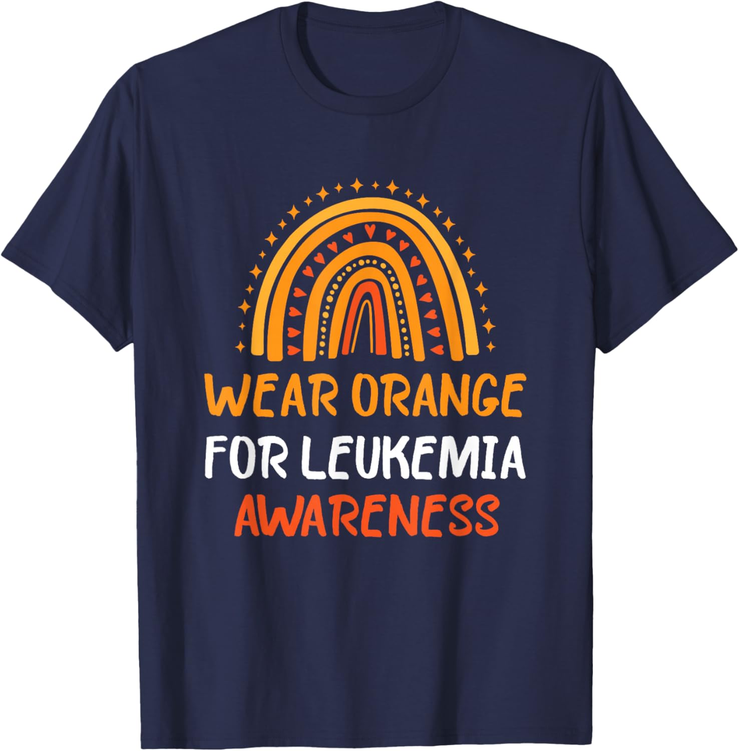 Wear Orange Leukemia Awareness Rainbow Leukemia T-Shirt - T-Shirt | Navy