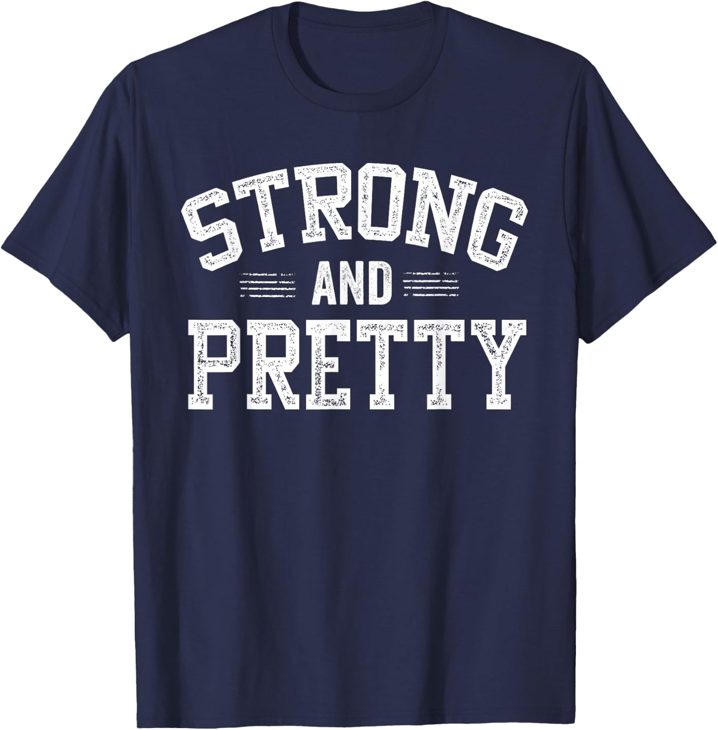 Strong and Pretty Gym Fitness Workout Design T-Shirt - T-Shirt | Navy