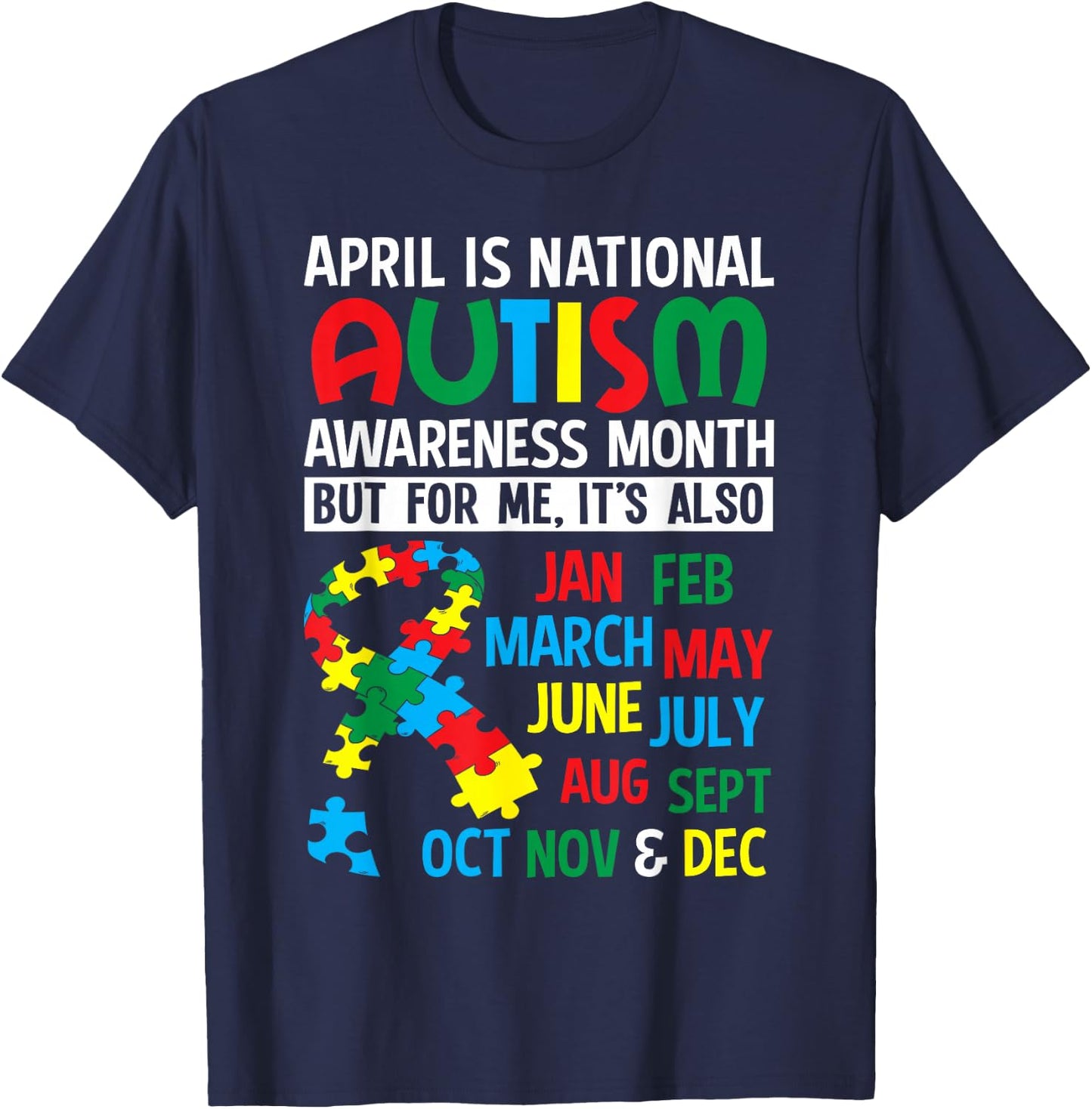 April is National Autism Awareness Month T Shirt Gift T-Shirt - T-Shirt | Navy
