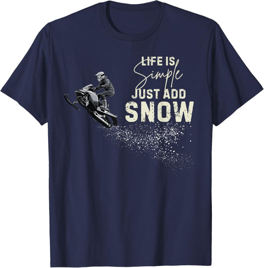Life is simple just add snow Funny snowmobile accessories T-Shirt - T-Shirt | Navy