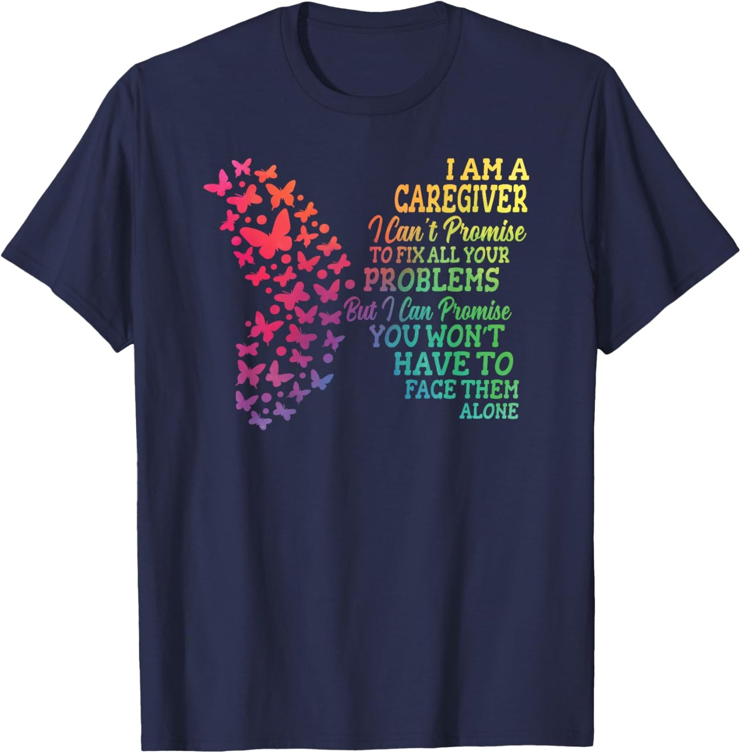 I Am A Caregiver Caregiving Nursing Expert Nurse Caretaker T-Shirt - T-Shirt | Navy