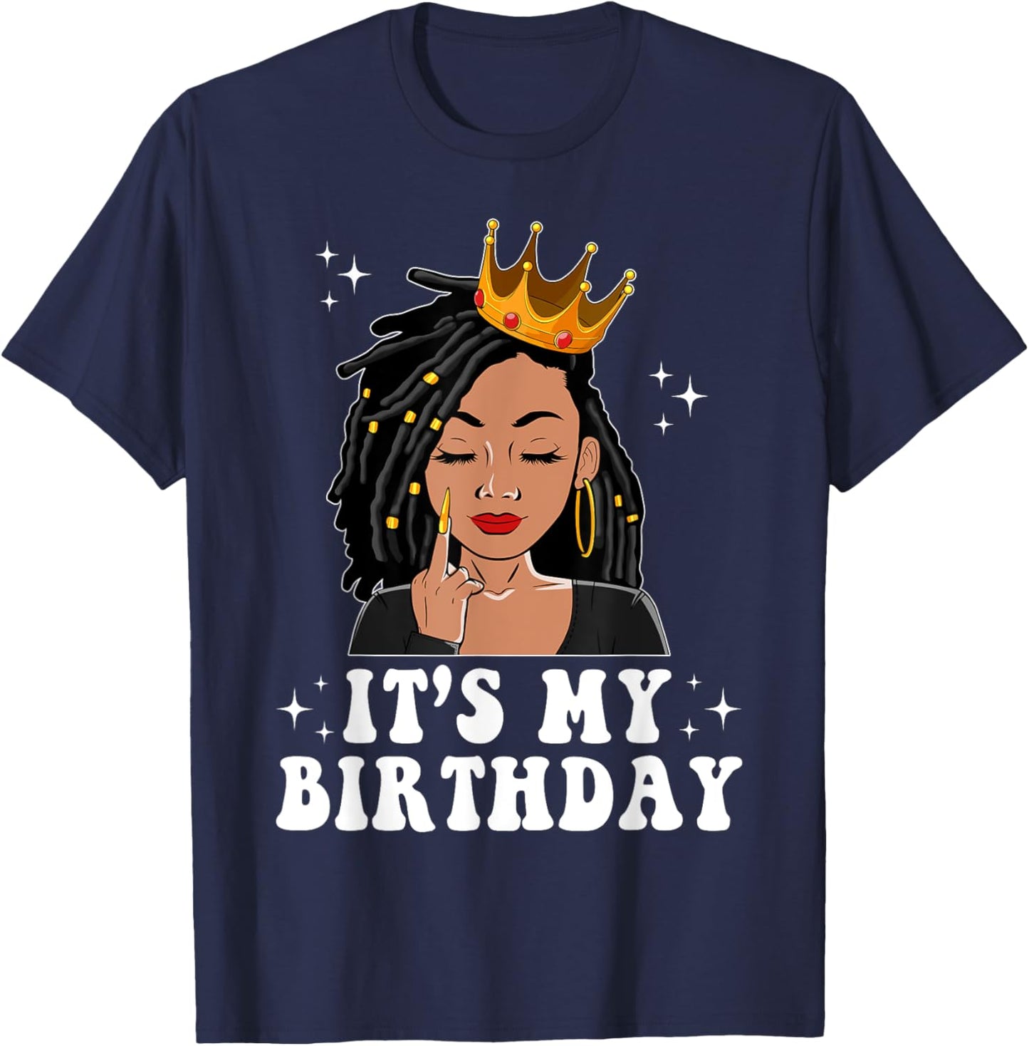 It's My Birthday Black Queen African American Loc'd Women T-Shirt - T-Shirt | Navy