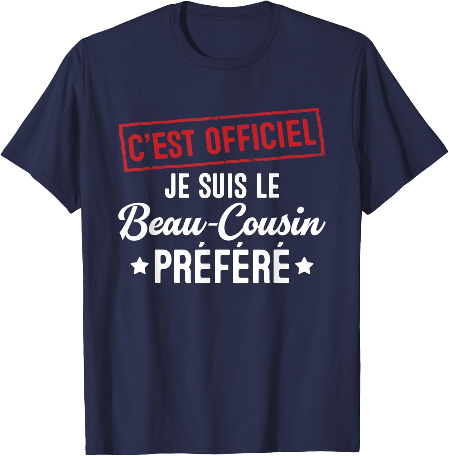 It's official, I'm the favorite gift stepcousin T-Shirt - T-Shirt | Navy