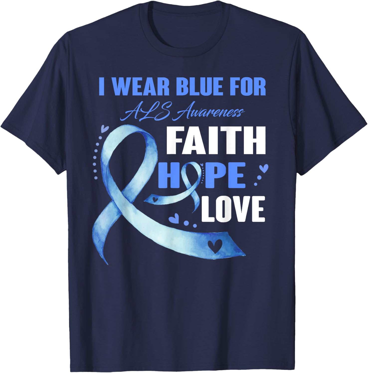 I Wear Blue For ALS Awareness Gifts T-Shirt - T-Shirt | Navy
