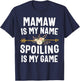 Mamaw Is My Name Spoiling Is My Game Shirt Mothers Day T-Shirt - T-Shirt | Navy