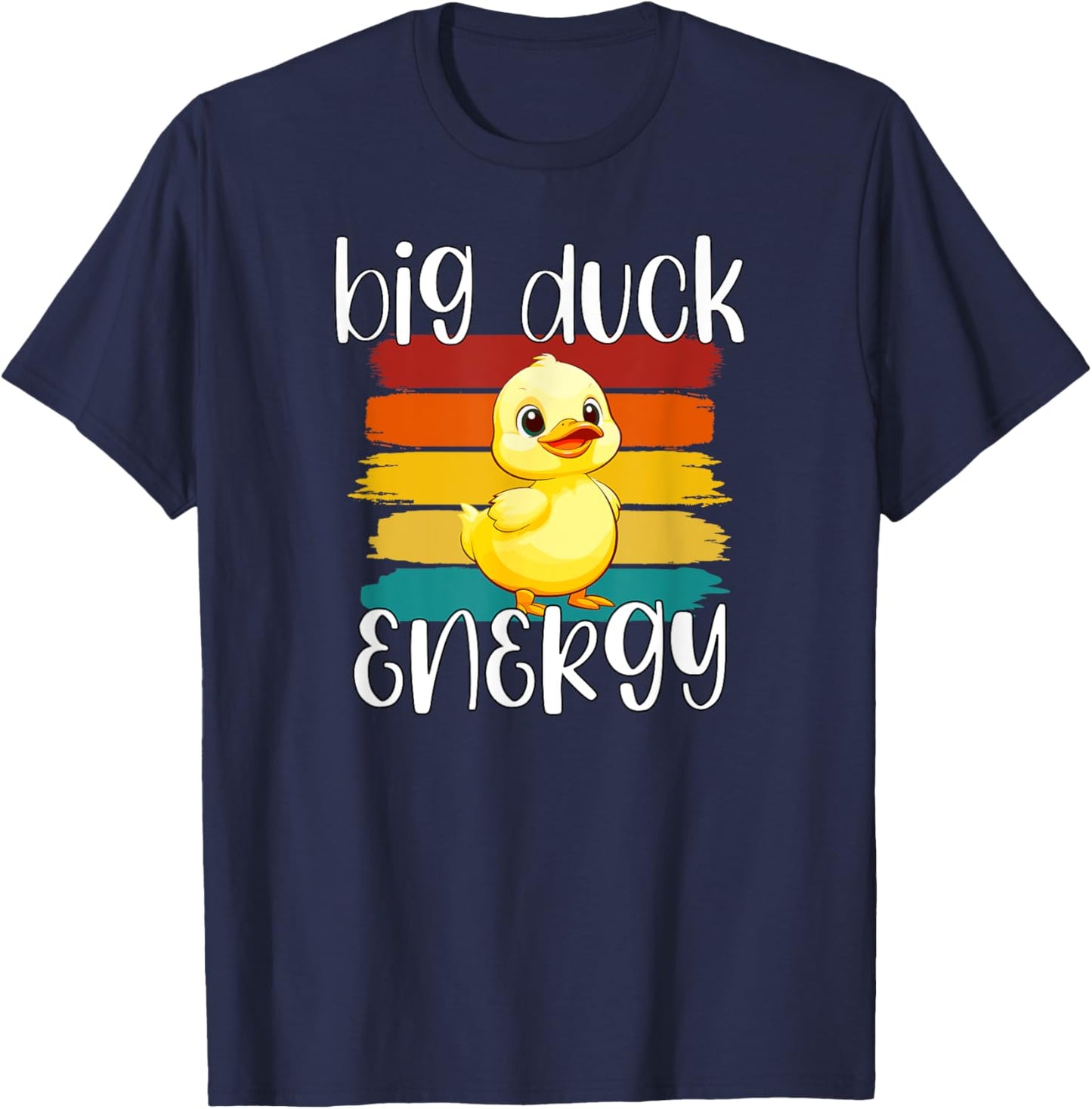 Big Duck Energy | Funny Rubber Ducky Apparel T-Shirt - T-Shirt | Navy