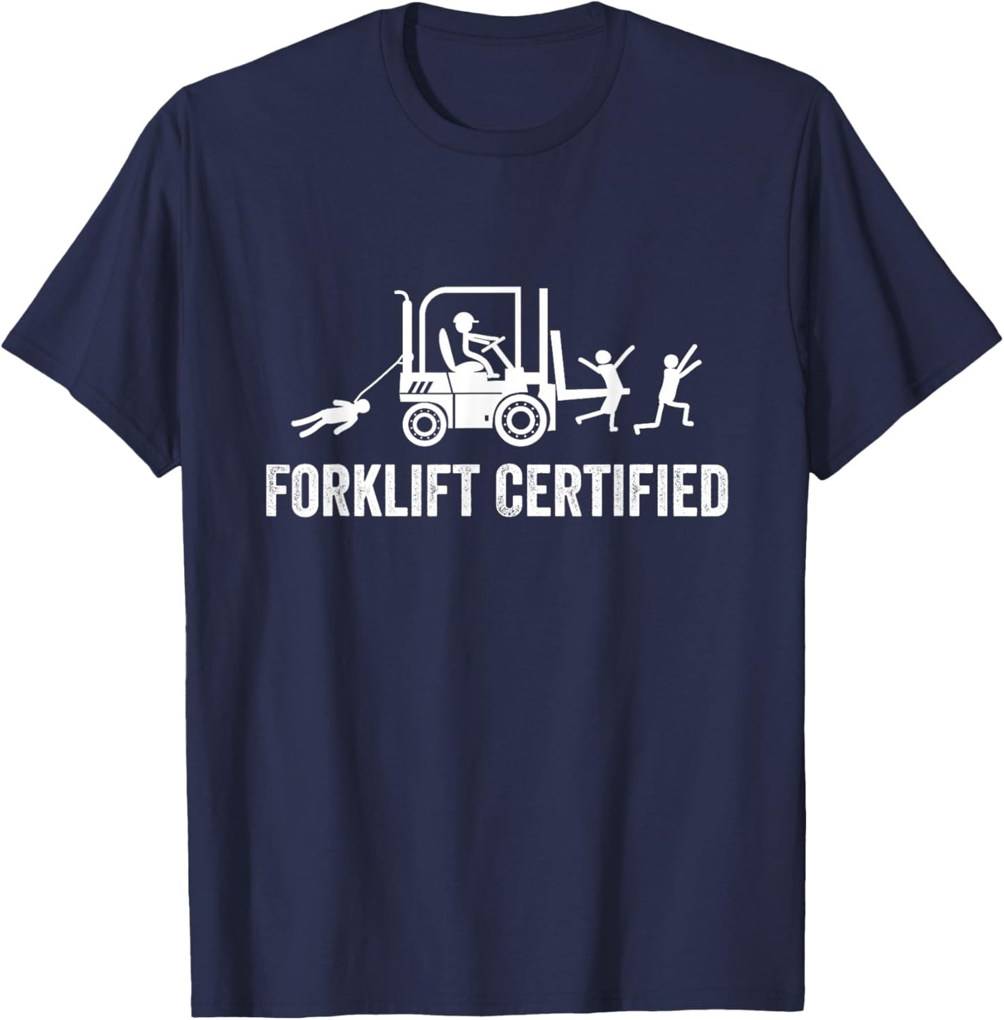 Forklift Certified Shirt, Funny Certified Forklift Operator T-Shirt - T-Shirt | Navy